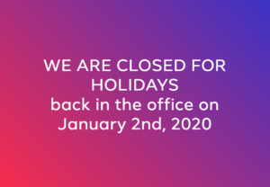 We are closed for holidays