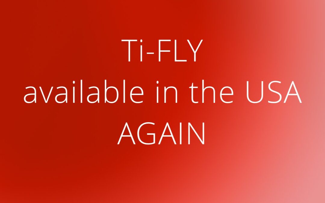 Ti-FLY available in the USA again